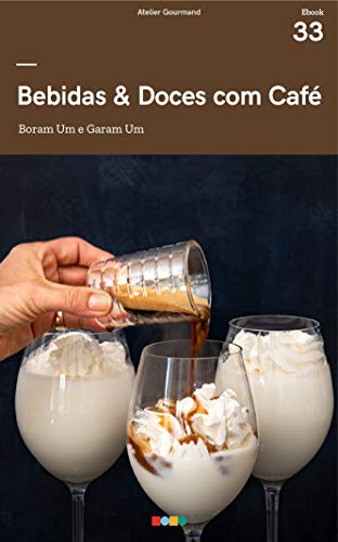 Bebidas & Doces com Café: Tá na Mesa (Portuguese Edition)