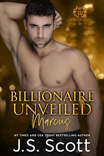 Billionaire Unveiled ~ Marcus: A Billionaire's Obsession Novel (The Billionaire's Obsession Book 11) (English Edition)