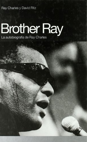 Brother Ray: La autobiografía de Ray Charles (Memorias)