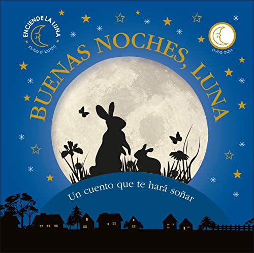 Buenas noches, Luna: Un cuento que te hará soñar (Preescolar)