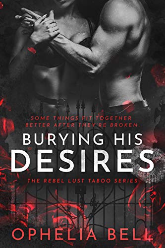 Burying His Desires (Rebel Lust Taboo Book 3) (English Edition)