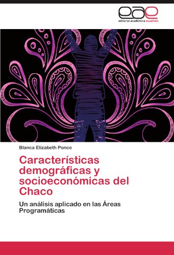 Características demográficas y socioeconómicas del Chaco