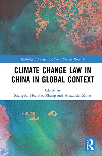 Climate Change Law in China in Global Context (Routledge Advances in Climate Change Research) (English Edition)