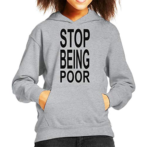 Cloud City 7 Stop Being Poor Kid's Hooded Sweatshirt