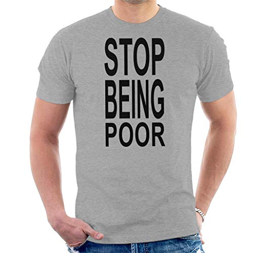 Cloud City 7 Stop Being Poor Men's T-Shirt