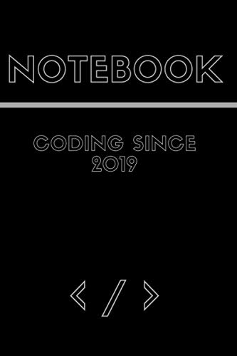 Coding since 2019 notebook: Lined notebook- black cover - 6 x 9 inches - 110 page(55 sheets) - Matte finish cover