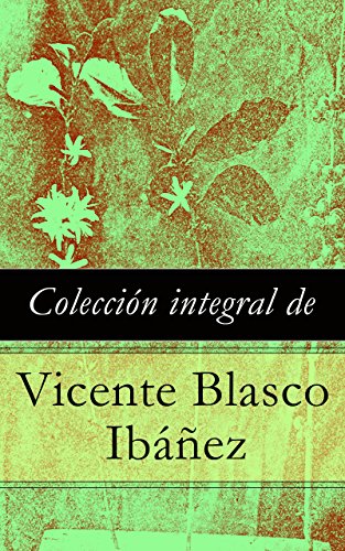 Colección integral de Vicente Blasco Ibáñez