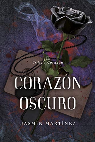 Corazón Oscuro: Un amor clandestino, rodeado de oscuridad (Trilogía Corazón nº 2)