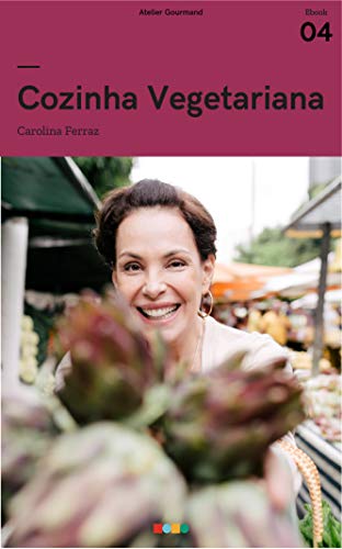 Cozinha Vegetariana: Tá na Mesa (Portuguese Edition)