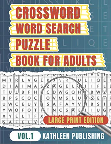 Crossword Word Search Puzzle Books for adults: Activity book for senior Large Print | Improve your brain with this Puzzle Book | Vol. 1 (Words Activity Puzzle Books for adults)