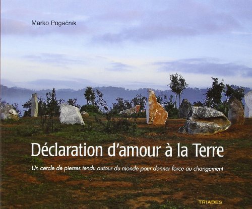 Declaration d'amour a la terre. un cercle de pierres tendu autour du monde