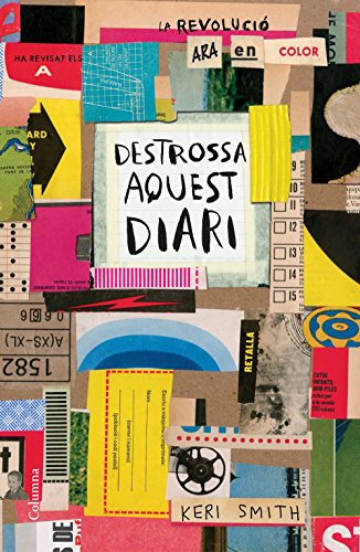 Destrossa aquest diari: La revolució ara en color (FORA DE COL.LECCIO)