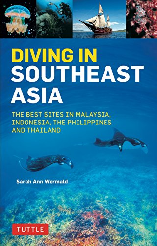 Diving in Southeast Asia: A Guide to the Best Sites in Indonesia, Malaysia, the Philippines and Thailand (Periplus Action Guides) [Idioma Inglés]