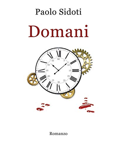 DOMANI: Romanzo (Italian Edition)