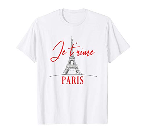 Eiffel Tower Paris France Je t'aime I Love You Souvenir Gift Camiseta