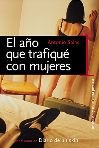 El año que trafiqué con mujeres (En primera persona) de Antonio Salas (4 mar 2004) Tapa blanda