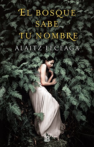 El bosque sabe tu nombre (Grandes novelas)