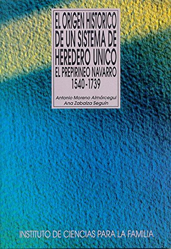 El origen histórico de un sistema de heredero único. (Instituto de Ciencias para la Familia)