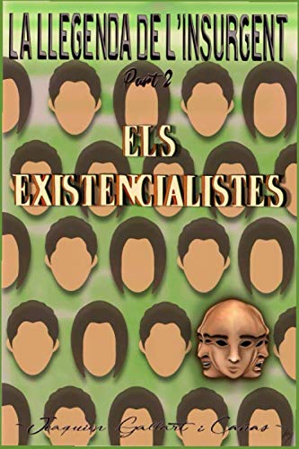 Els Existencialistes: La llegenda de l'insurgent Part 2