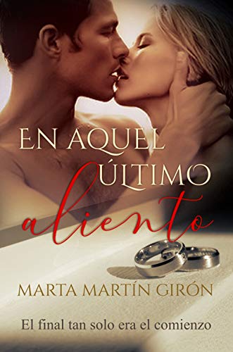 En aquel último aliento: (Novela romántica)