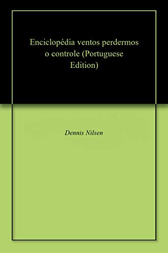 Enciclopédia ventos perdermos o controle (Portuguese Edition)