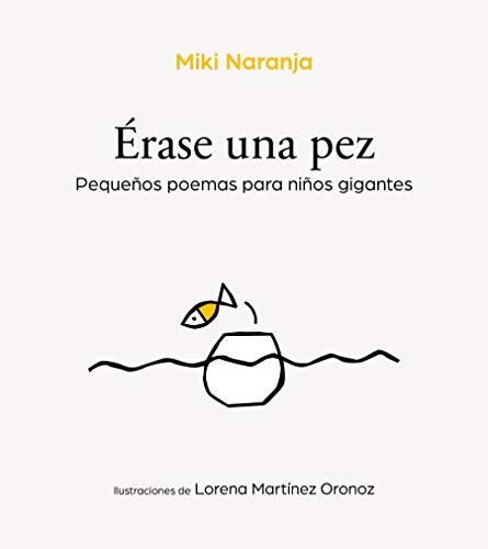 Érase una pez: Pequeños poemas para niños gigantes (B Plus)