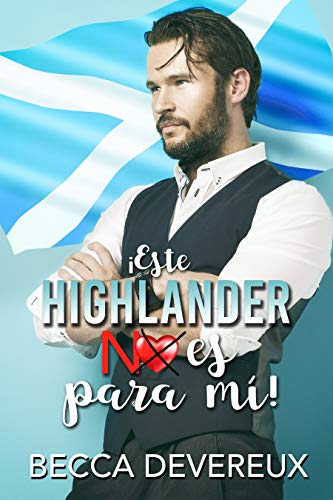 ¡Este highlander no es para mí!