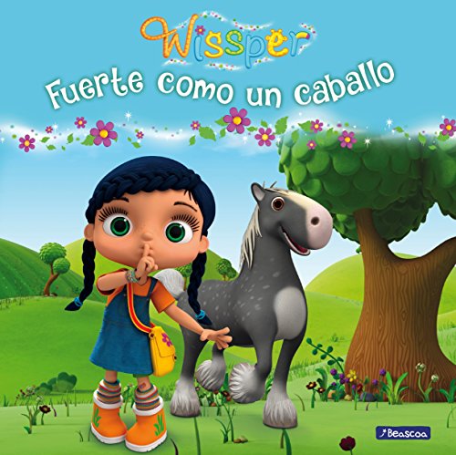 Fuerte como un caballo (Un cuento de Wissper)