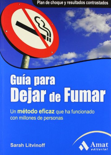 Guía para dejar de fumar: Un método eficaz que ha funcionado con millones de personas