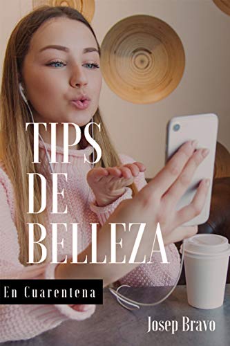 HACER VIDEOLLAMADAS DESDE CASA: CONVIÉRTETE EN LA REINA DE LAS VIDEOLLAMADAS CON 5 CONSEJOS Y RECOMENDACIONES DE BELLEZA