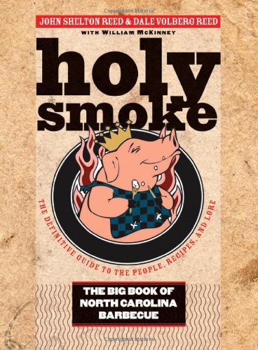 Holy Smoke: The Big Book of North Carolina Barbecue (English Edition)