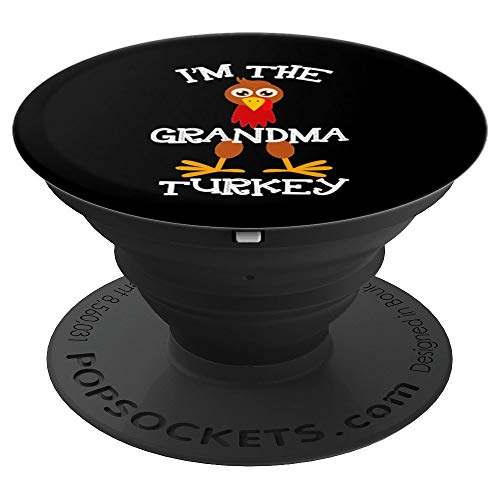 Im The Grandma Turkey Thanksgiving Funny Grandmother Gifts PopSockets Agarre y Soporte para Teléfonos y Tabletas