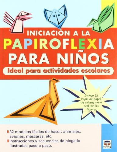 Iniciación a La Papiroflexia Para Niños. Ideal Para Actividades Escolares.