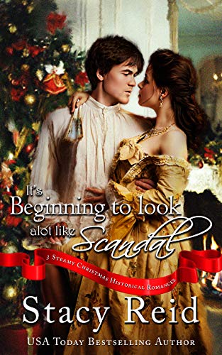 It's Beginning to Look a lot Like Scandal (Three Steamy Christmas Historical Romance) (English Edition)