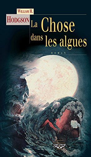 La Chose dans les algues: Nouvelles fantastiques (Terres fantastiques) (French Edition)