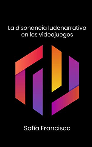 La disonancia ludonarrativa en los videojuegos