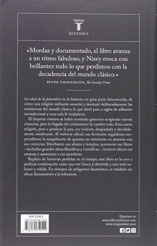 La edad de la penumbra: Cómo el cristianismo destruyó el mundo clásico (Historia)