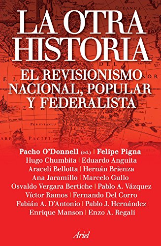 La otra historia: El revisionismo nacional, popular y federalista