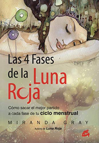 Las 4 Fases De La Luna Roja: Cómo sacar el mejor partido a cada fase de tu ciclo menstrual (Taller de la hechicera)