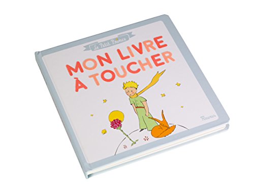 Le Petit Prince : Mon livre à toucher (LE PETIT PRINCE POUR LES BEBES)