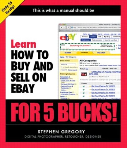 Learn How to Buy and Sell on eBay for 5 Bucks (Learn...for 5 Bucks)