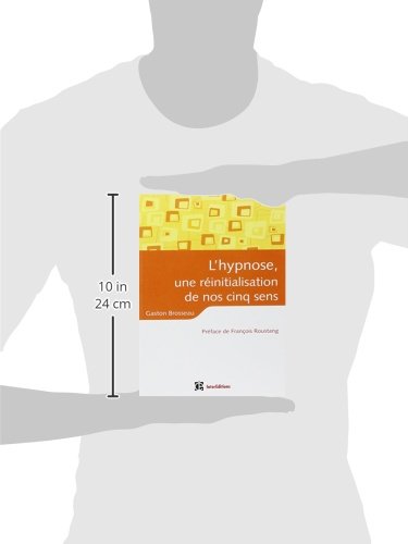 L'hypnose, une réinitialisation de nos cinq sens (Développement personnel et accompagnement)