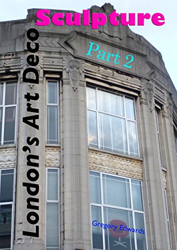 London’s Art Deco Sculpture – Part 2 (English Edition)