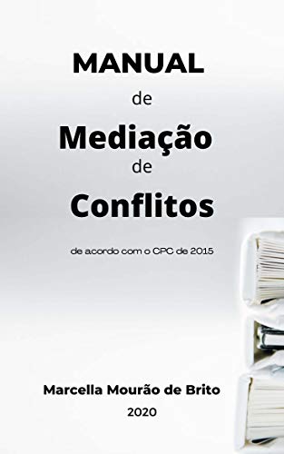 Manual de mediação de conflitos de acordo com o CPC de 2015 (Portuguese Edition)