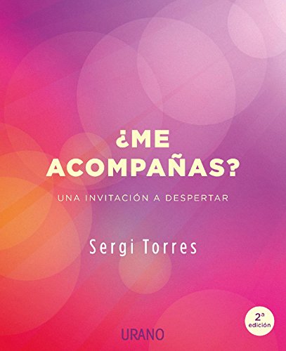 ¿Me acompañas?: Una invitación a despertar (Crecimiento personal)