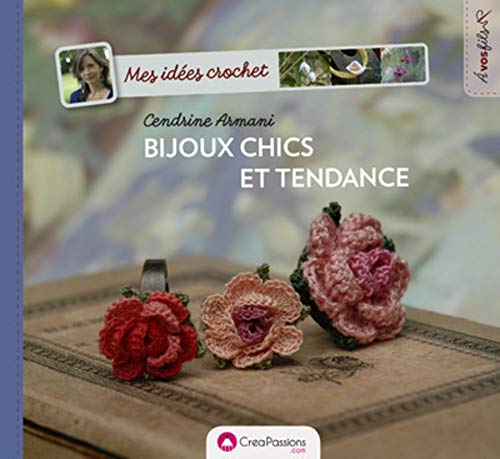 Mes idées crochet : Bijoux chics et tendance (A vos fils)