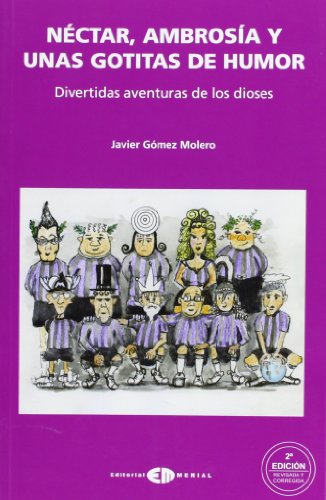 Néctar, ambrosía y unas gotitas de humor: divertidas aventuras de los dioses: 2 (Telémaco)