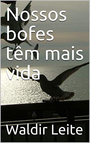 Nossos bofes têm mais vida (Portuguese Edition)