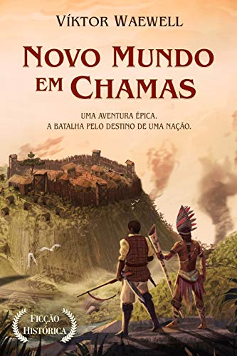 Novo Mundo em Chamas: Uma aventura épica