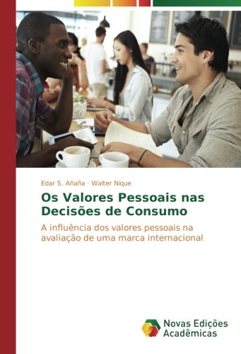 Os Valores Pessoais nas Decisões de Consumo: A influência dos valores pessoais na avaliação de uma marca internacional